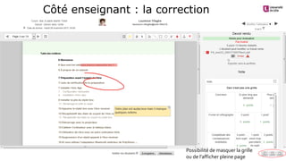 Possibilité de masquer la grille
ou de l’afficher pleine page
Côté enseignant : la correction
 