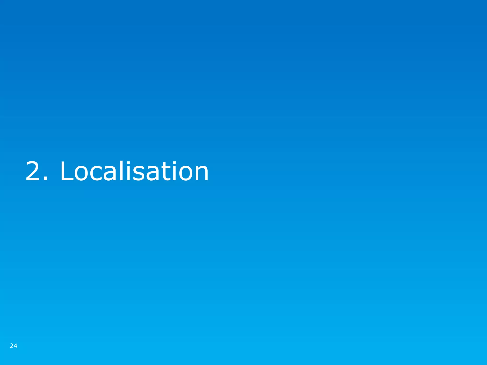 2. Localisation




24
 