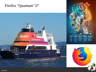 Root66 -
Firefox ‘Quantum’ 57
 