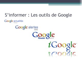 S’informer : Les outils de Google 