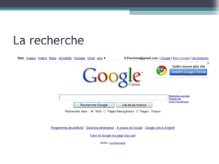 La recherche  