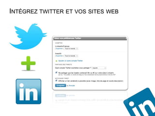 INTÉGREZ TWITTER ET VOS SITES WEB
 