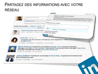 PARTAGEZ DES INFORMATIONS AVEC VOTRE
RÉSEAU
 