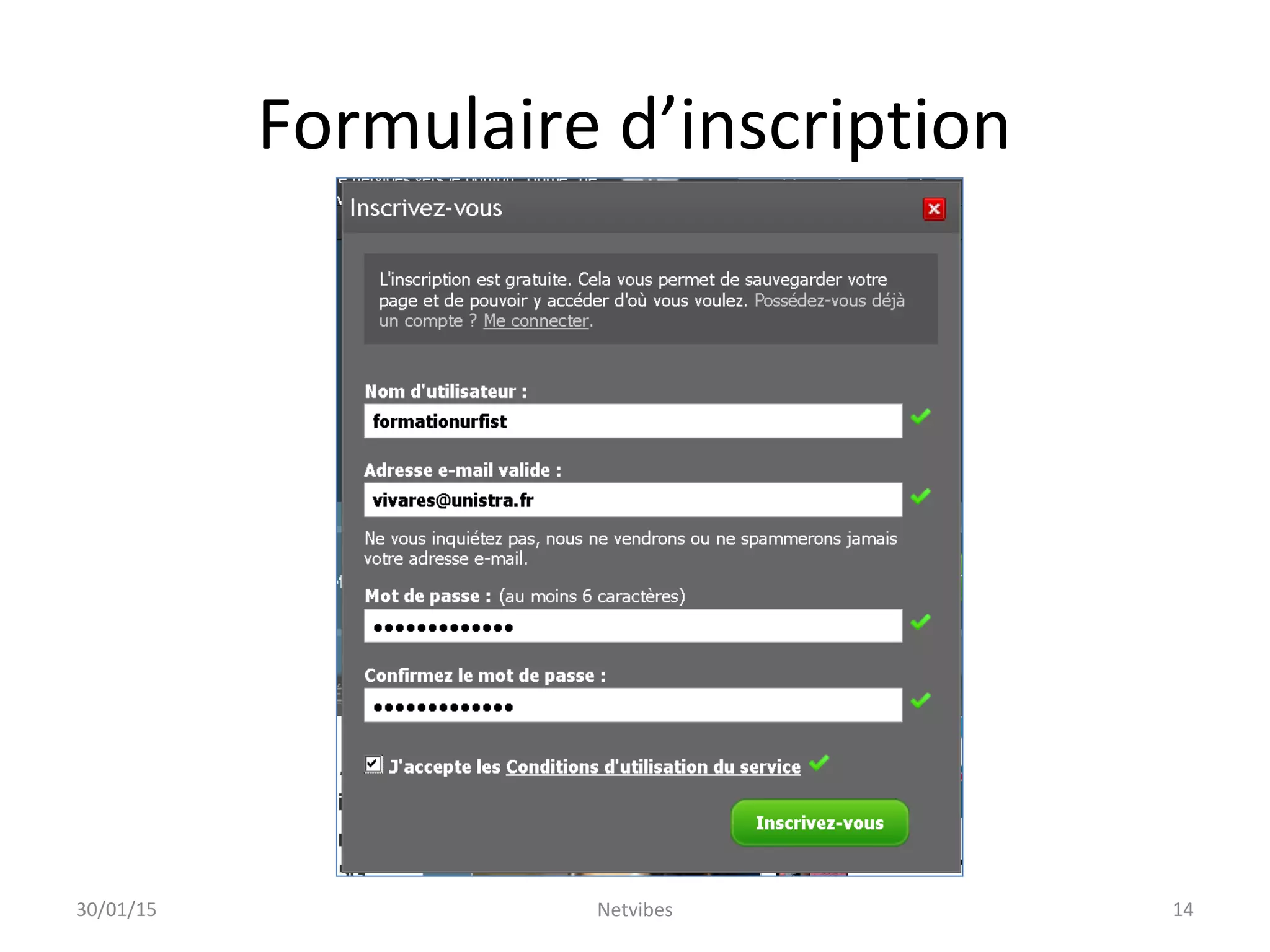 Formulaire d’inscription
30/01/15 Netvibes 14
 