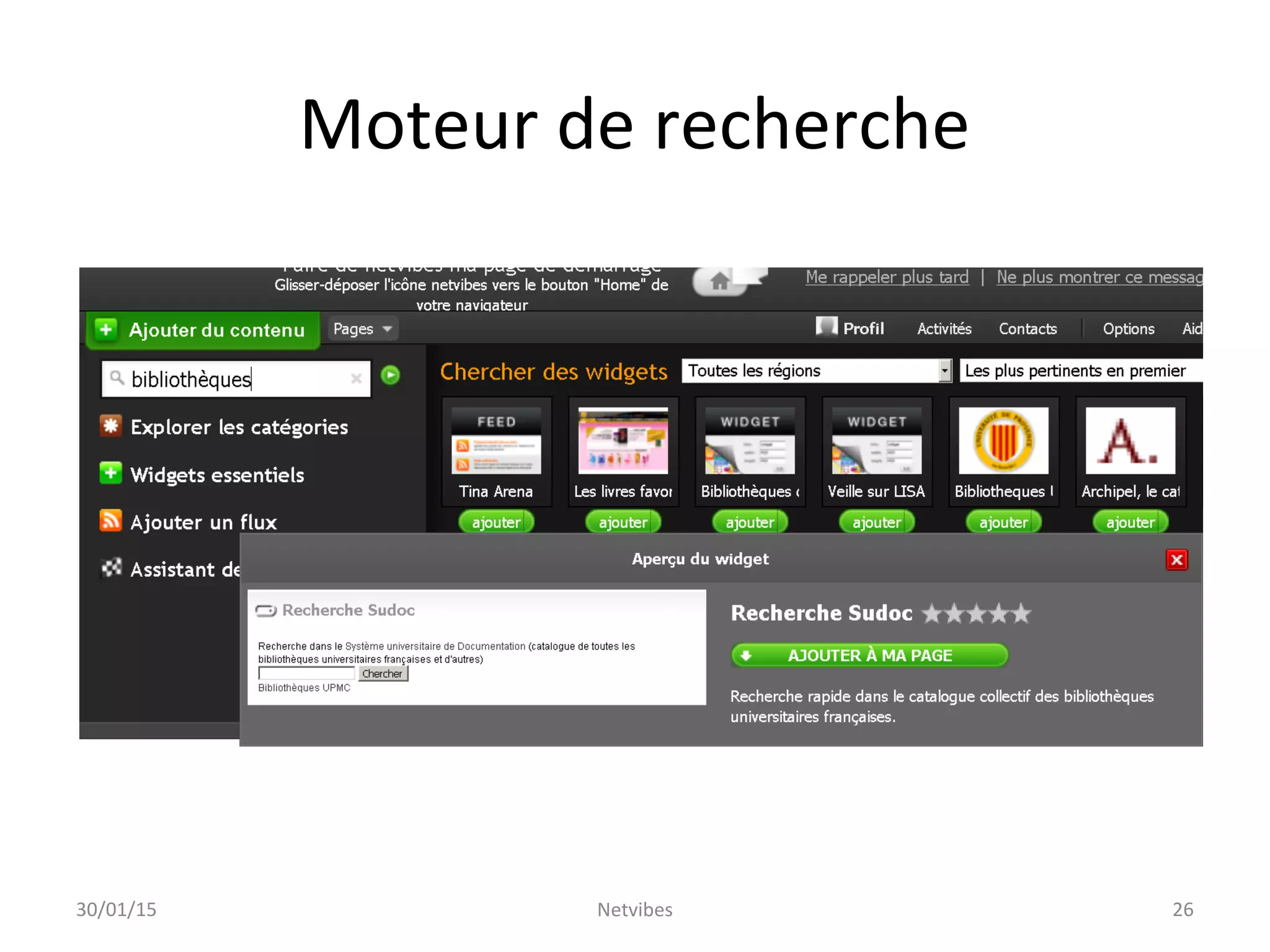Moteur de recherche
30/01/15 Netvibes 26
 