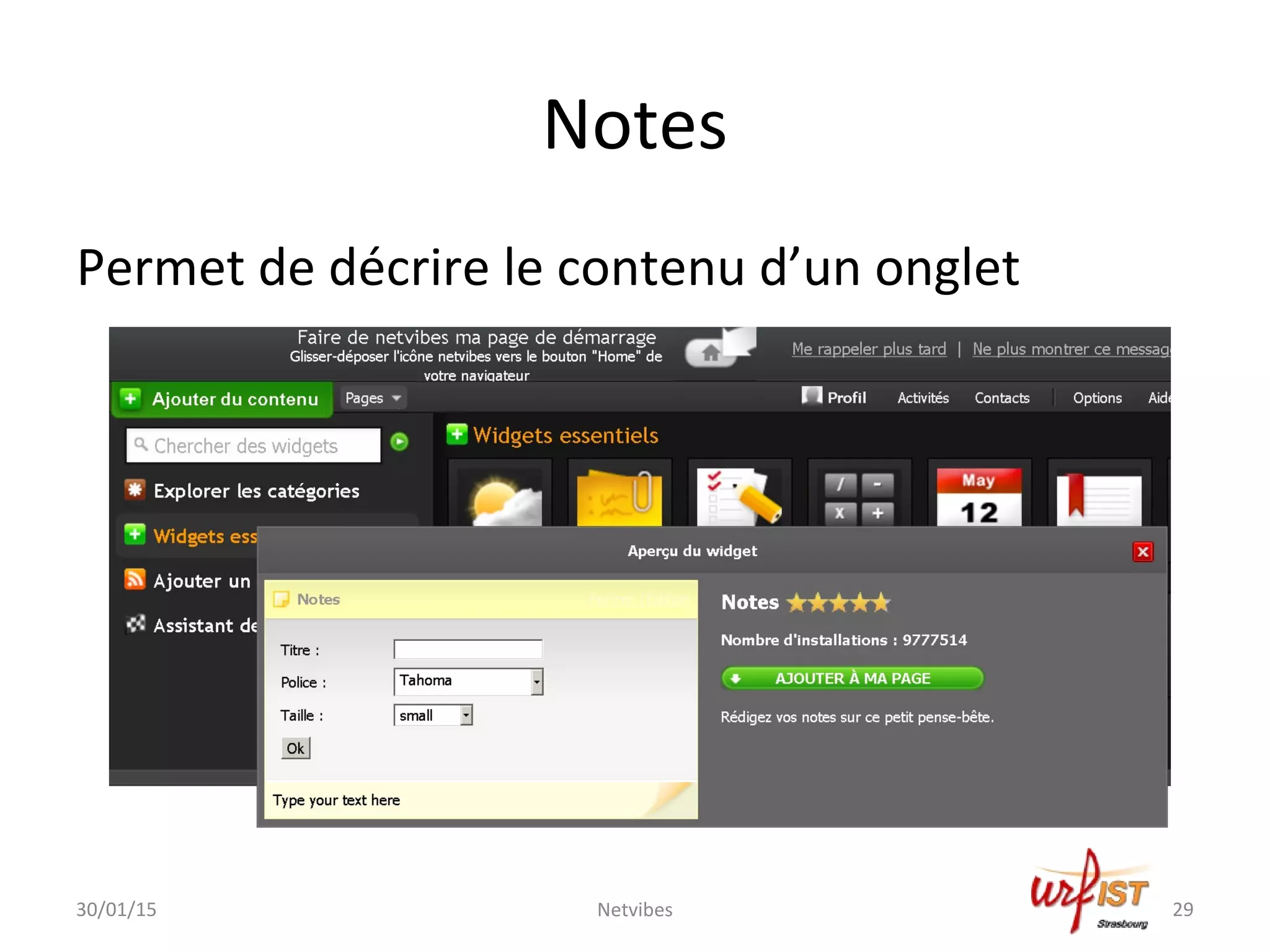 Notes
Permet de décrire le contenu d’un onglet
30/01/15 Netvibes 29
 