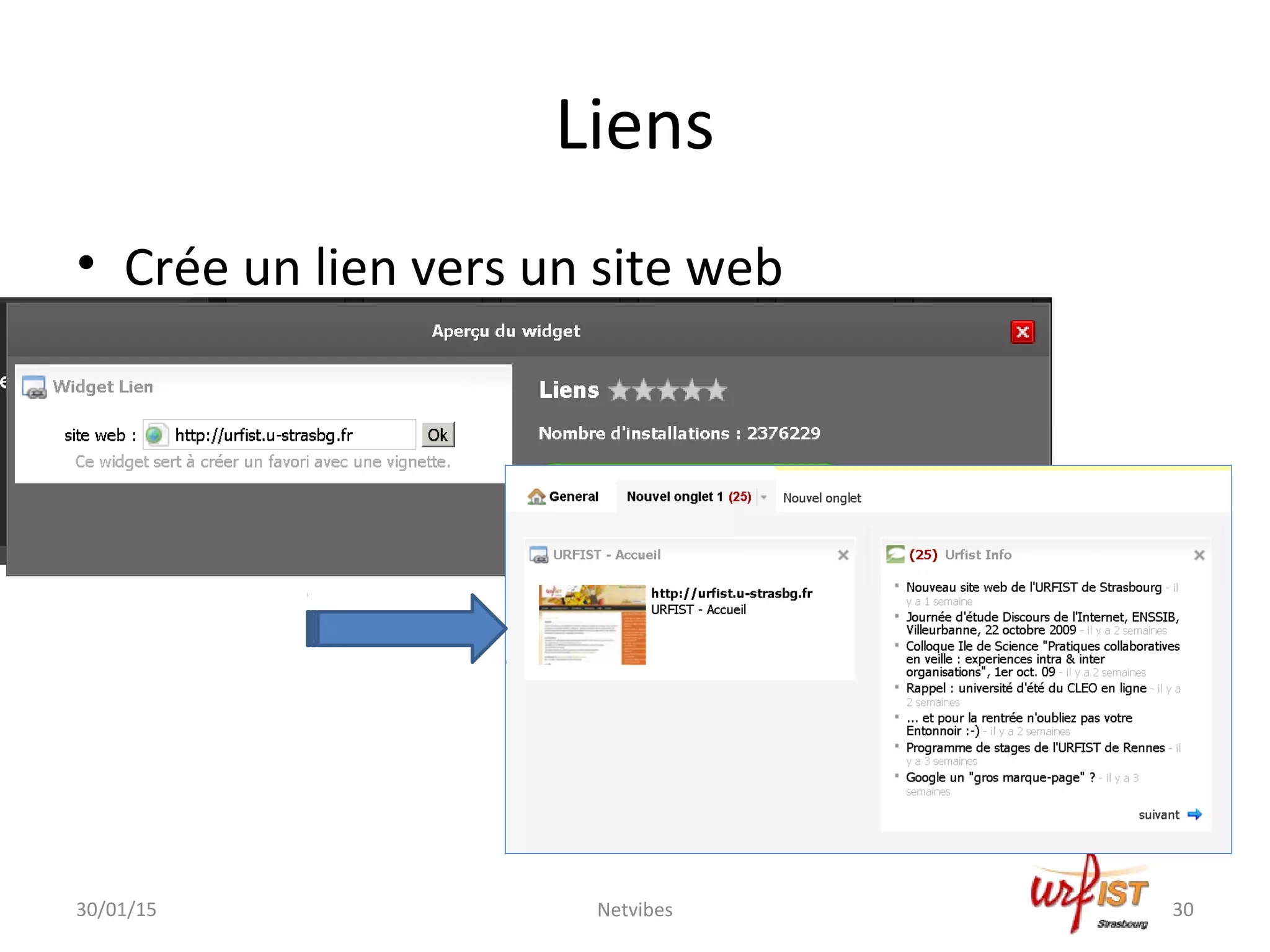 Liens
• Crée un lien vers un site web
30/01/15 Netvibes 30
 