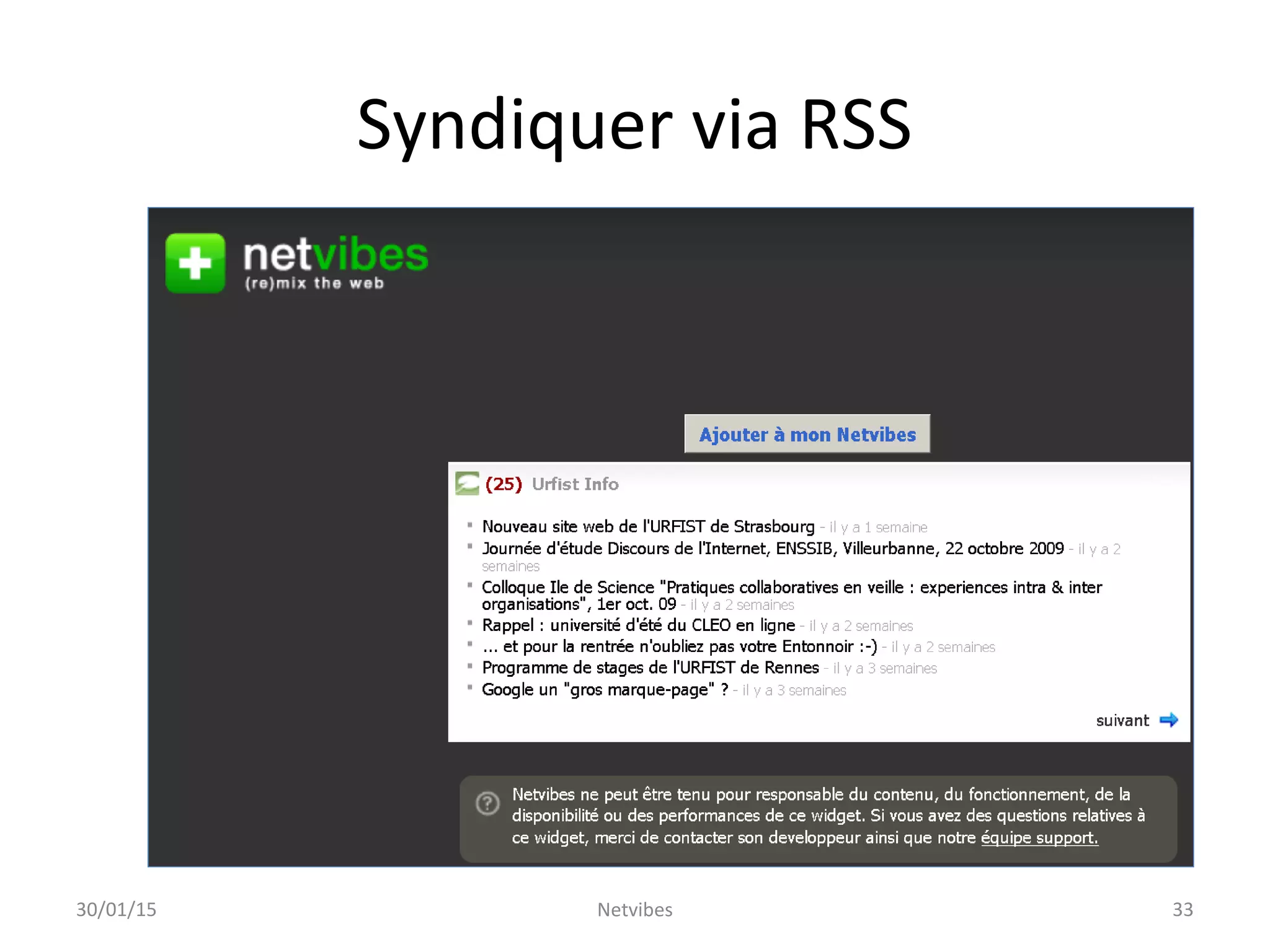 Syndiquer via RSS
30/01/15 Netvibes 33
 