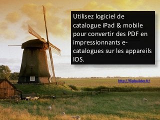 Utilisezlogicielde catalogue iPad& mobile pour convertirdes PDF en impressionnantse- catalogues surles appareilsIOS. 
http://flipbuilder.fr/  