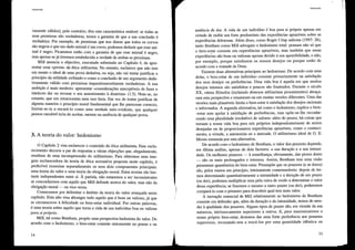 Utilitarismo
vamente válidos), pelo contrário, têm esta característica notável: se todas as
suas premissas são verdadeiras, temos a garantia de que a sua conclusão é
verdadeira. Por exemplo, de premissas que nos dizem que todos os corvos
são negros e que um dado animal é um corvo, podemos deduzir que esse ani-
mal é negro. Ficaremos então com a garantia de que esse animal é negro,
mas a~enas se já tivermos estabelecido a verdade de ambas as premissas.
Mill anuncia o objectivo, executado sobretudo no Capítulo 4, de apre-
sentar uma «prova» da ética utilitarista. No entanto, esclarece que não tem
em mente o ideal de uma prova dedutiva, ou seja, não vai tentar justificar o
princípio da utilidade exibindo-o como a conclusão de um argumento dedu-
tivamente válido com premissas inquestionavelmente verdadeiras. A sua
~mbição é mais modesta: apresentar «considerações susceptíveis de fazer o
mtelecto dar ou recusar o seu assentimento à doutrina» (1.5). Note-se, no
entanto, que um intuicionista nem isso faria. Em vez de tentar justificar de
alguma maneira o princípio moral fundamental que lhe parecesse correcto
limitar-se-ia a encará-lo como uma verdade auto-evidente, que qualque;'
pessoa razoável teria de aceitar, mesmo na ausência de qualquer prova.
3. A teoria do valor: hedonismo
o Capítulo 2 visa esclarecer o conteúdo da ética utilitarista. Esse escla-
recimento decorre a par de respostas a várias objecções que, alegadamente,
resultam de uma incompreensão do utilitarismo. Para obtermos uma ima-
gem e:clareced~ra da teoria de ética normativa proposta neste capítulo, é
prefenve! exammar separadamente os seus dois componentes principais:
uma teona do valor e uma teoria da obrigação moral. Estas teorias são bas-
tante independentes entre si. À partida, não estaremos a ser inconsistentes
se concordarmos com aquilo que Mill defende acerca do valor mas não da
obrigação moral- ou vice-versa. '
Comecemos por delimitar o âmbito da teoria do valor avançada neste
capí~lo. Esta não visa abranger tudo aquilo que é bom ou valioso, já que
~e clrcuns~reve à felicidade ou bem-estar individual. Por outras palavras,
e uma teona sobre aquilo que torna a vida de um indivíduo boa ou valiosa
para si próprio.
Mill, tal como Bentham, propõe uma perspectiva hedonista do valor. De
acordo com o hedonismo, o bem-estar consiste unicamente no prazer e na
14
Utililansmo
ausência de dor. A vida de um indivíduo é boa para si próprio apenas em
virtude de exibir um forte predomínio das experiências aprazíveis sobre as
experiências dolorosas. Além disso, como Roger Crisp salienta (1997: 26),
tanto Bentham como Mill advogam o hedonismo total: pensam não só que
o bem-estar consiste em experiências aprazíveis, mas também que essas
expeliênéias são boas ou valiosas apenas devido à sua aprazibilidade, e não,
por exemplo, porque satisfazem os nossos desejos ou porque estão de
acordo com a vontade de Deus.
Existem duas alternativas principais ao hedonismo. De acordo com uma
delas, o bem-estar de um indivíduo consiste primariamente na satisfação
dos seus desejos ou preferências. Uma vida boa é aquela em que muitos
desejos intensos são satisfeitos e poucos são flUstrados. Durante o século
XX, vários fllósofos (incluindo diversos utilitaristas proeminentes) abraça-
ram esta perspectiva e ensaiaram-na em muitas versões diferentes. Uma das
versões mais plausíveis limita o bem-estar à satisfação dos desejos racionais
e informados. A segunda alternativa, tal como o hedonismo, explica o bem-
-estar sem apelar à satisfação de preferências, mas opõe-se-lhe reconhe-
cendo uma pluralidade irredutível de valores: além do prazer, há coisas que
tornam a nossa vida boa para nós próprios independentemente de serem
desejadas ou de proporcionarem experiências aprazíveis, como o conheci-
mento, a vutude, a autonomia ou a amizade. O utilitalismo ideal de G. E.
Moore envereda por esta alternativa.
De acordo com o hedonismo de Bentham, o valor dos prazeres depende,
em última análise, apenas de dois factores: a sua duração e a sua intensi-
dade. Os melhores prazeres - à semelhança, obviamente, das piores dores
- são os mais prolongados e intensos. Assim, Bentham tem uma visão
puramente quantitativa do bem-estar. Pressupõe que os prazeres (e as dores)
são, pelos menos em princípio, inteu'amente comensuráveis: depois de ter-
mos determinado quantitativamente a intensidade e a duração de um prazer
(ou dor), podemos multiplicar uma pela outra de modo a determinar o valor
dessa expeliência; se fizelmos o mesmo a outro prazer (ou dor), poderemos
compará-lo com o primeiro para descobru' qual tem mais valor.
A inovação essencial de Mill relativamente ao hedonismo de Bentham
consiste em defender que, além da duração e da intensidade, temos de aten-
der à qualidade dos prazeres. Alguns tipos de prazer são, em vu·tude da sua
natureza, intrinsecamente superiores a outros. E, para maximizarmos o
nosso próprio bem-estar, devemos dar uma forte preferência aos prazeres
superiores, recusando-nos a trocá-los por uma quantidade idêntica ou
15
 