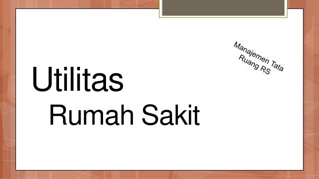 Utilitas rs kelompok 1 2 utilitas rs kelompok 1 1 638