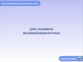 josh mcadams
doubleclick/performics