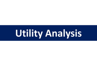 Utility Analysis
 