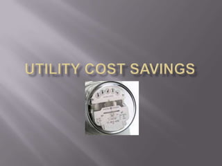 Utility Cost savings 