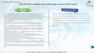 Financial, M&A Updates
IT Shades
Engage & Enable
SSE Plc (UK) to complete sale of SSE energy services to OVO energy
SSE plc is completing the sale of SSE Energy Services Group Limited, its household energy and services business in
GB, to OVO Energy Limited for an enterprise value of £500m. The net proceeds of the Transaction will be used to
reduce SSE’s net debt. In the period since SSE and OVO agreed the sale in September 2019, the necessary regulatory
approvals have been secured and joint integration planning has been undertaken to ensure a smooth transition for
customers and employees. Completion of the Transaction enables SSE to strengthen its focus on delivering the
low-carbon infrastructure needed to help the UK reach net zero emissions.
TRANSACTION DETAILS
• The net cash proceeds of the Transaction will be used to reduce SSE’s net debt.
• SSE Energy Services will be sold for an enterprise value of £500m comprising £400m in cash and £100m in loan
notes.
• The £100m loan note will be issued by a member of the OVO group and will be due in 2029, unless repaid earlier,
with an annual interest rate of 13.25% payable in kind.
• As stated, when the Transaction was announced on 13 September 2019, the cash proceeds received will be subject to
a deduction of £59m reflecting debt-like items including SSE Energy Services accruals in respect of the Capacity
Market Mechanism.
• The Transaction was agreed on the basis of a ‘Locked Box’ mechanism, which set the date for the transfer of the
economic interest in SSE Energy Services at 30 June 2019.
• SSE submitted Renewable Obligation Certificates in August 2019 in satisfaction of SSE Energy Services’
Renewables Obligation for the obligation period ended 31 March 2019, the last full financial year of SSE ownership.
OVO will be liable for all Renewable Obligations accrued thereafter.
• All of SSE Energy Services’ c.8,000 employees will transfer to OVO Energy.
• In order to ensure a smooth transition, for a period post completion, SSE will continue to provide certain services to
OVO under a Transitional Services Agreement.
• Certain defined benefits pension liabilities of SSE Energy Services, relating to c.140 employees who have chosen to
transfer their benefits, will transfer fully funded from SSE pension schemes to a new SSE Energy Services pension
scheme.
• There will be no immediate day-to-day impact on customers; the SSE brand will be operated by OVO under license
for a period, allowing time for a phased and carefully managed migration and continued high standards of customer
service.
Executive Commentary
Chief Executive of SSE plc, said: “We are very pleased to be completing this transaction, which we firmly
believe is the best outcome for the business, its customers and its employees. The sale is in line with our clear
strategy, centered on developing, operating and owning renewable energy and electricity network assets, along
with growing businesses complementary to this core. SSE enters the new decade as a more focused group, even
better positioned to lead the low carbon transformation required to achieve the UK’s vital net zero commitment
in the years to come.”
For any queries, Please write to marketing@itshades.com
Description
12
 