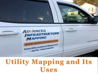 Utility Mapping and Its
Uses
 