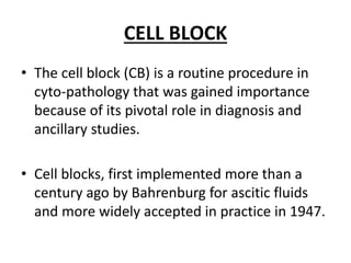 Cell Block Testing Utility of cell block in cytology. | PPTX