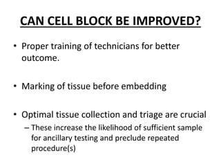Cell Block Testing Utility of cell block in cytology. | PPTX
