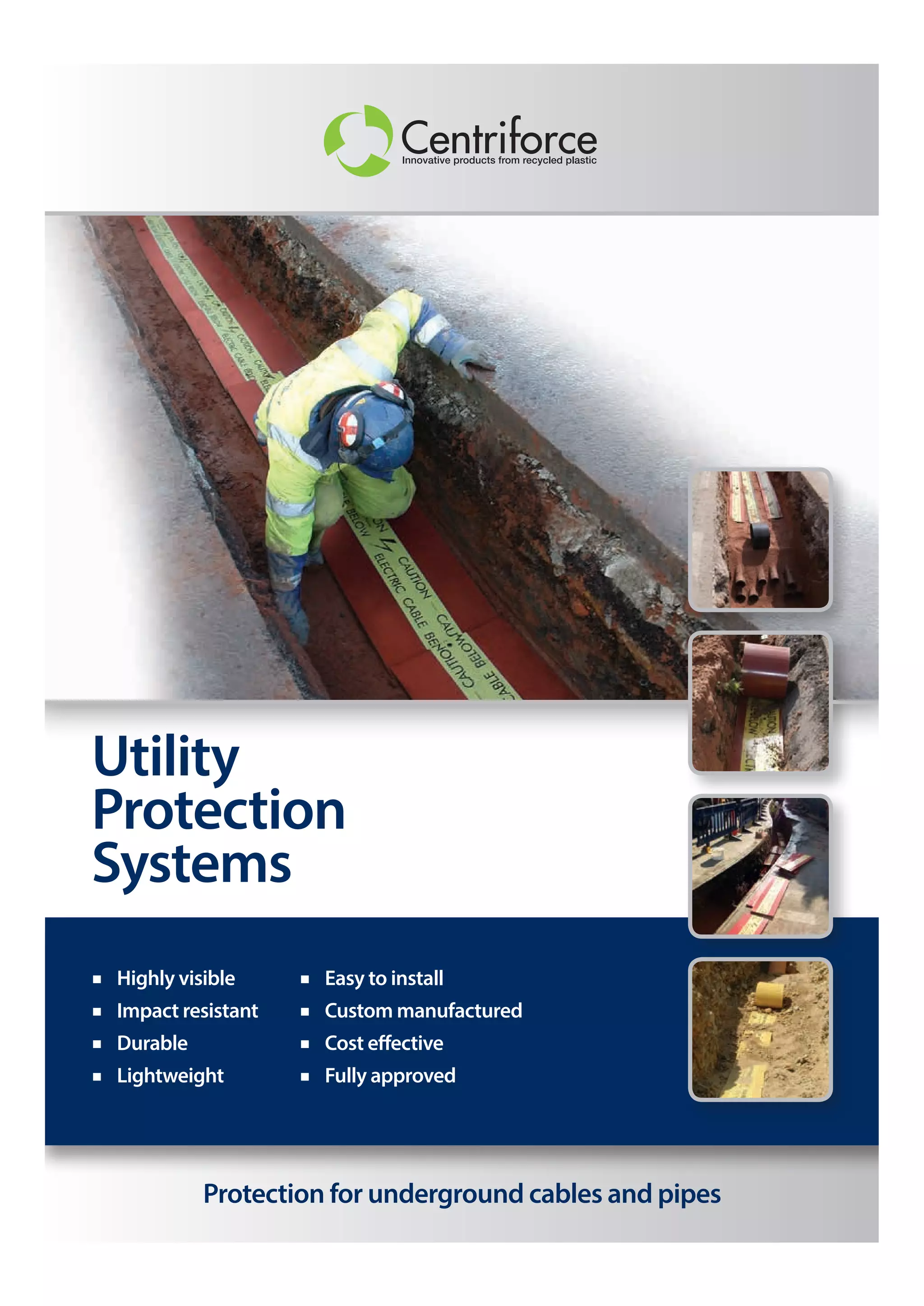 Standards and approvals
■■ ENA-TS 12-23, Issue 3 2013
■■ National Grid TS 3.05.07 Issue 6 2011 Appendix A
■■ Approved by utility companies worldwide
Advantages
■■ Clear visual warnings when uncovered
■■ Flexible and lightweight
■■ Fast and easy installation
■■ Extremely cost-effective in use
■■ Approved and used by utility companies throughout
the world
Tapetile cable protection tape is a flexible
product supplied in roll format. Tapetile cable
protection tape is manufactured from heavy duty,
recycled polyethylene and, while flexible enough
to be delivered in a roll, it provides a high level
of durability. Extremely cost-effective in use, the
tape is designed to provide a clear visual warning
when uncovered.
Tapetile cable protection tape is normally used
for lower voltage electric cables, street lighting
cables, fibre optic and other communication
cables as well as for gas and water pipelines.
Installation is a simple matter of unrolling the
tape in the trench, where it provides highly
efficient and very cost-effective protection to
underground cables.
Heavy-duty flexible tape system
Typical applications/colours
Cable Protection Tape can be supplied to order in
different colours. Utility company names/logos can
also be printed on covers for identification purposes.
Message can be in English or any language specified.
Low voltage electric cables
Water pipes
Gas pipes
Telecoms
Specifications
Standard sizes
Roll length Width Thickness
40 metres 150mm 2.5mm
40 metres 200mm 2.5mm
Subject to minimum order quantities, Tapetile cable
protection tape can be custom-made in a range of
different colours and sizes. Contact Centriforce for
further information.
Tapetile
Tel: +44 (0)191 490 1547
Fax: +44 (0)191 477 5371
Email: northernsales@thorneandderrick.co.uk
Website: www.cablejoints.co.uk
www.thorneanderrick.co.uk