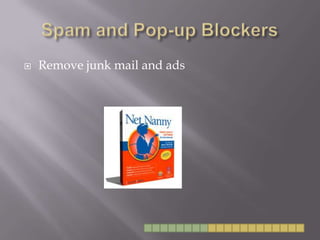 Spam and Pop-up BlockersRemove junk mail and ads