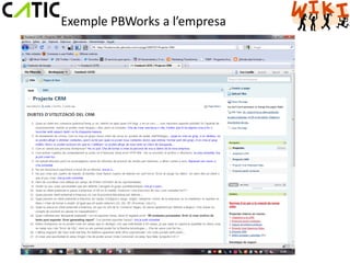 Exemple PBWorks a l’empresa
 