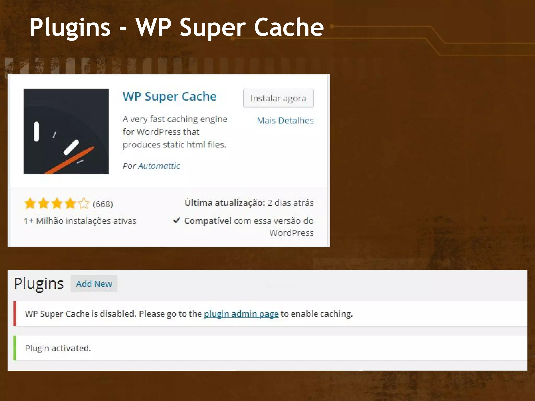 Plugins - WP Super Cache
 