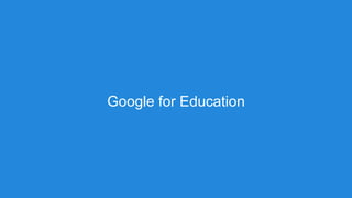 Google for Education
 