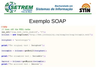 Exemplo SOAP
 