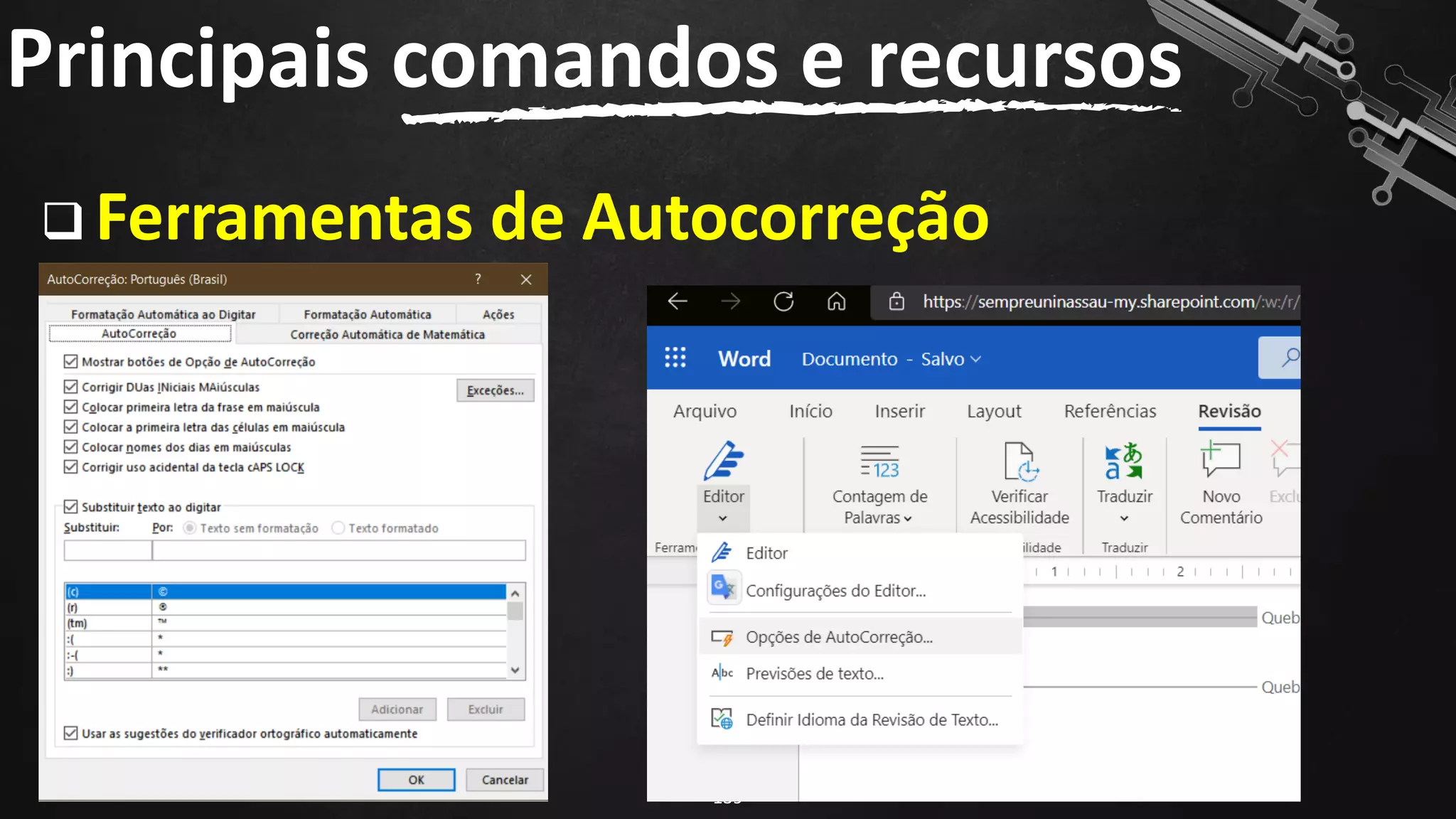 ❑ Ferramentas de Autocorreção
Principais comandos e recursos
139
 