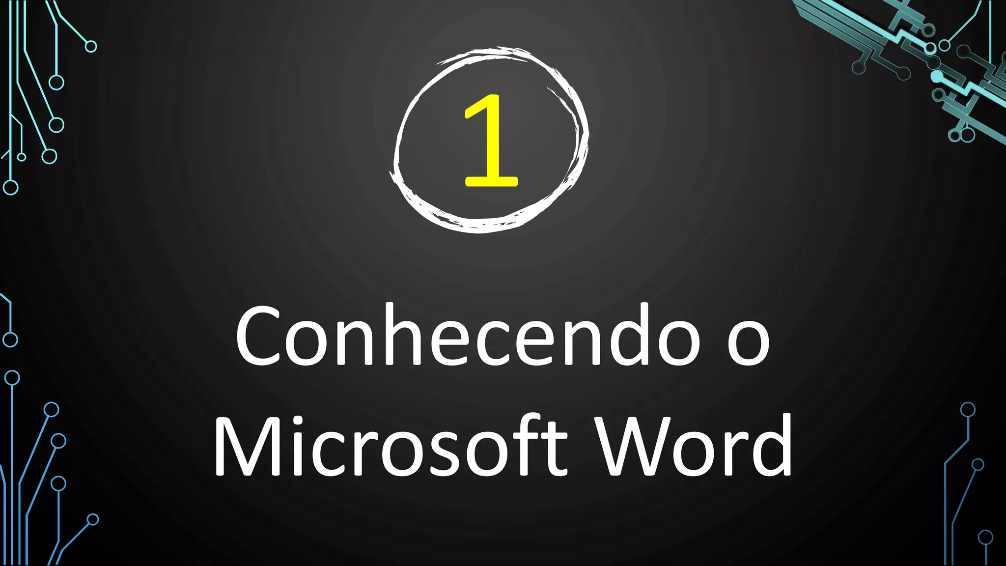 1
Conhecendo o
Microsoft Word
 