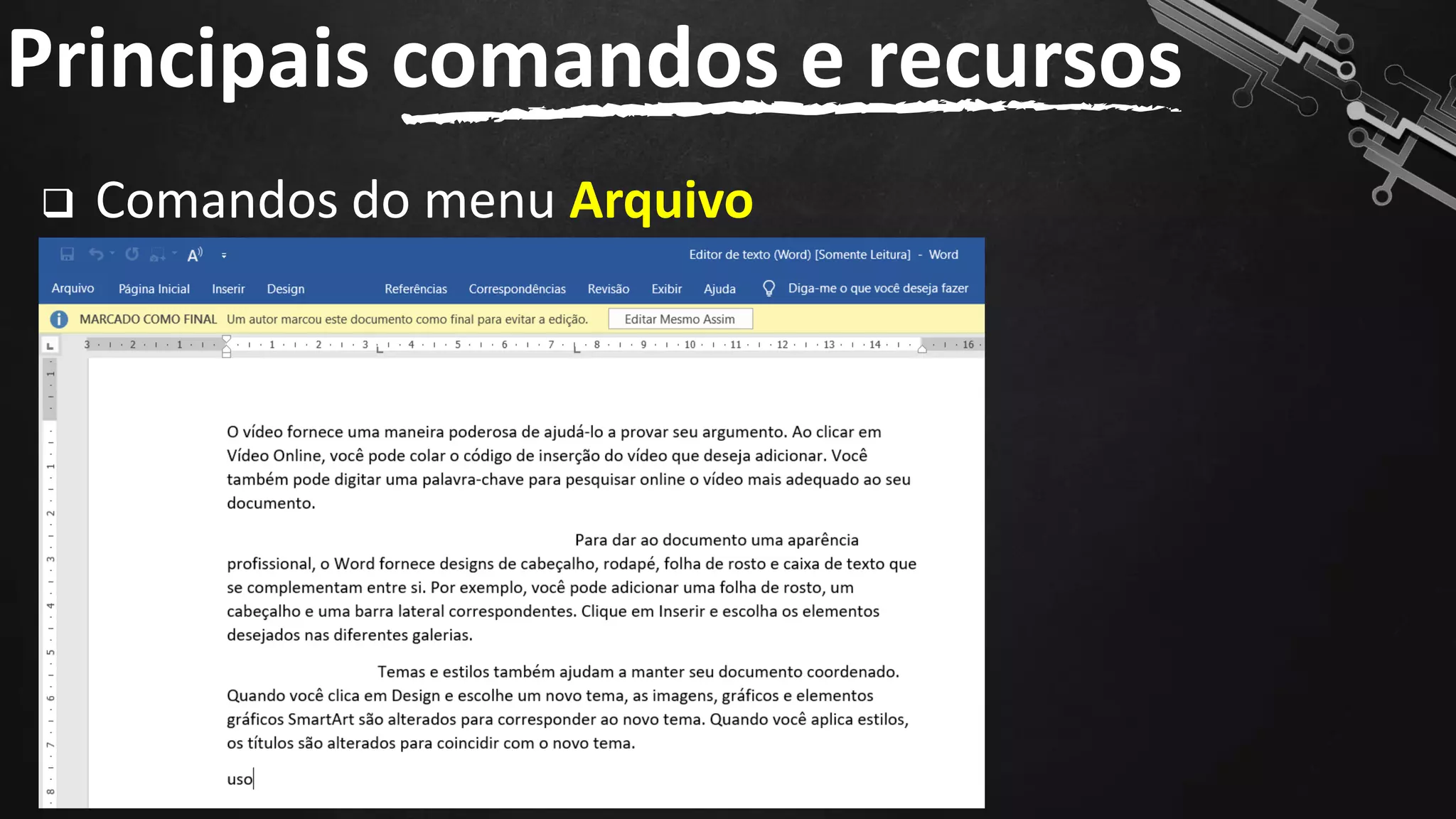 ❑ Comandos do menu Arquivo
Principais comandos e recursos
48
 