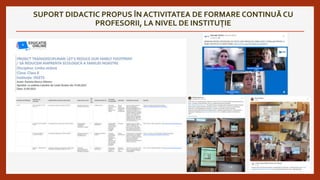 SUPORT DIDACTIC PROPUS ÎN ACTIVITATEA DE FORMARE CONTINUĂ CU
PROFESORII, LA NIVEL DE INSTITUȚIE
 
