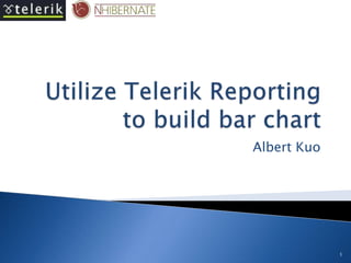 Utilize Telerik Reporting to build bar chart Albert Kuo 1 