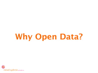 Why Open Data?
 