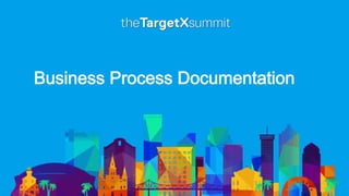 Business Process Documentation
 