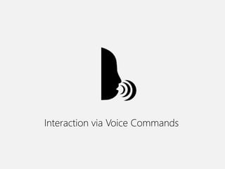 Interaction via Voice Commands
 
