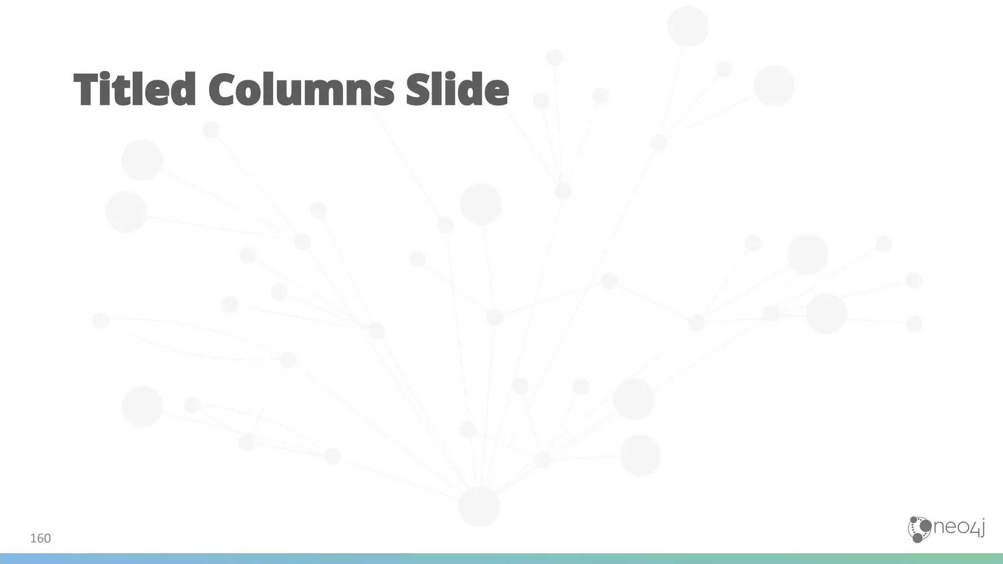 Titled Columns Slide
160
 