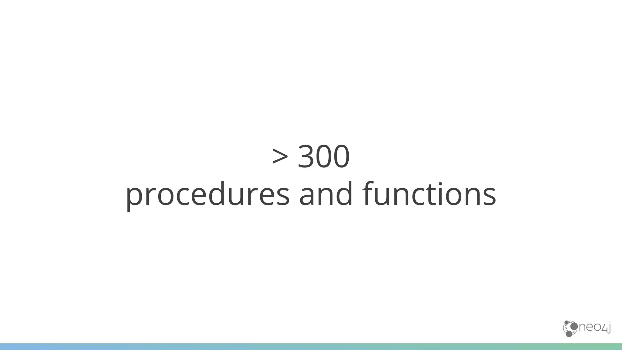 > 300
procedures and functions
 