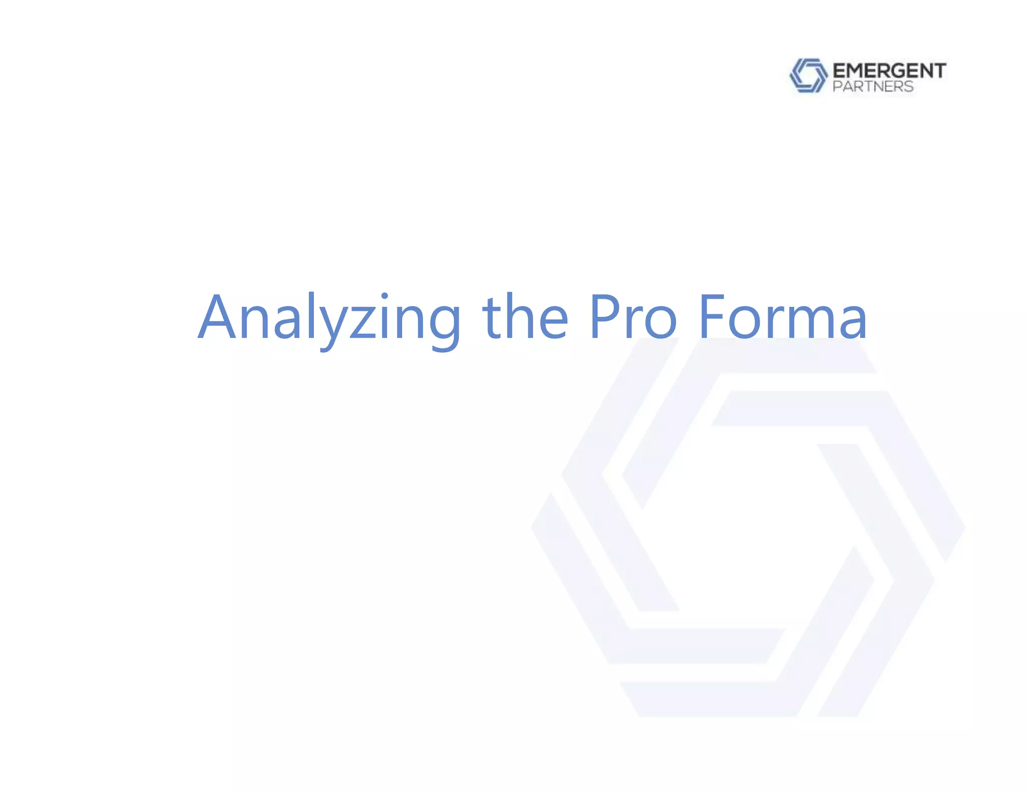 Analyzing the Pro Forma
 