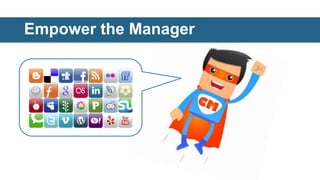 Empower the Manager
 