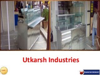 Utkarsh Industries
 