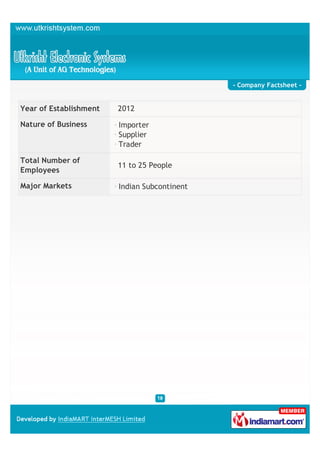 - Company Factsheet -


Year of Establishment   2012

Nature of Business      Importer
                        Supplier
                        Trader

Total Number of
                        11 to 25 People
Employees

Major Markets           Indian Subcontinent
 