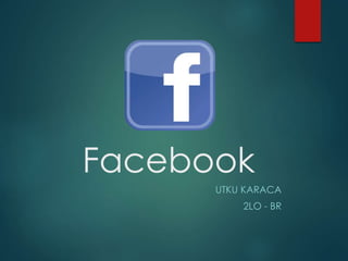 Facebook
UTKU KARACA
2LO - BR
 