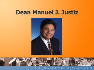 Dean Manuel J. Justiz
 
