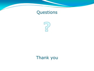 Questions




Thank you
 