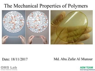 The Mechanical Properties of Polymers
Md. Abu Zafar Al MunsurDate: 18/11/2017
 
