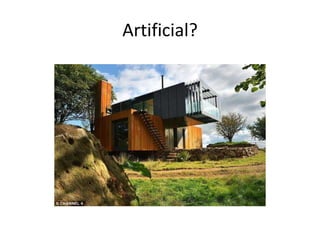 Artificial?
 
