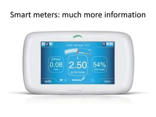 Smart meters: much more information
 
