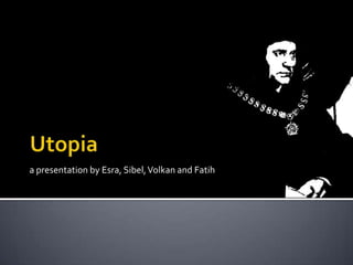 a presentation by Esra, Sibel, Volkan and Fatih
 