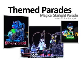 Themed ParadesMagical Starlight ParadeUniversal Studios Japan